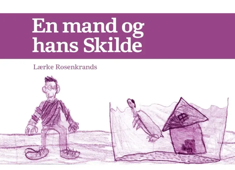 En mand og hans Skilde af Lærke Rosenkrands