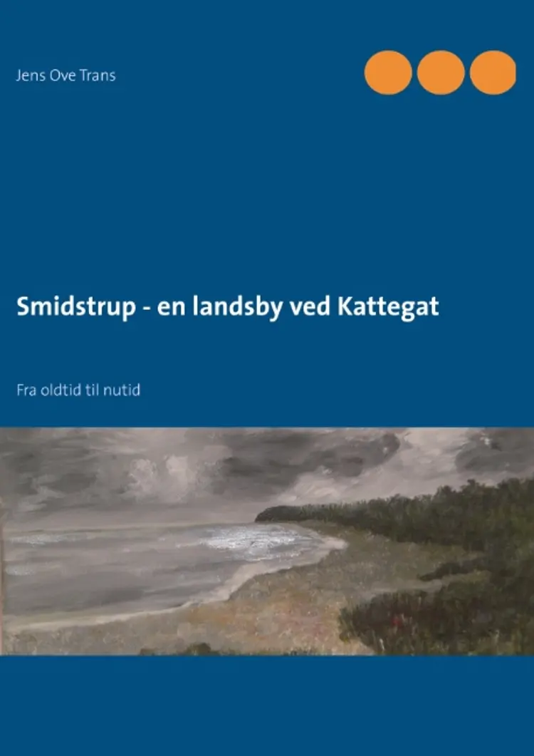 Smidstrup - en landsby ved Kattegat af Jens Ove Trans