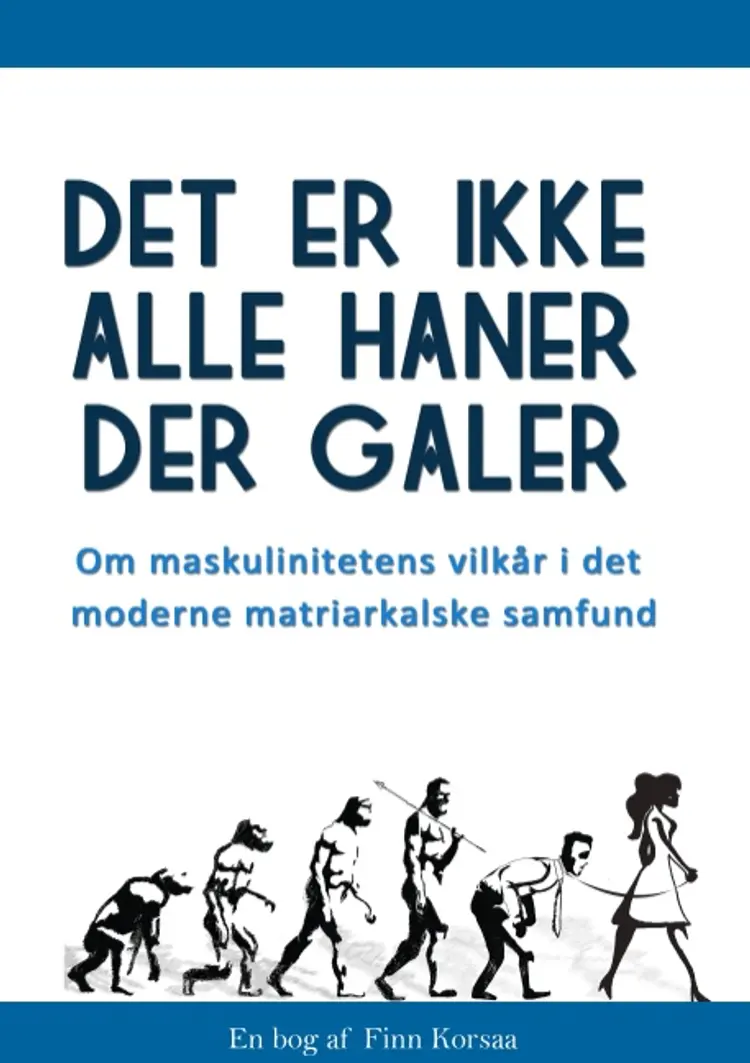 Det er ikke alle haner der galer! af Finn Korsaa