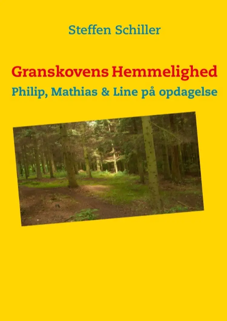 Granskovens Hemmelighed af Steffen Schiller