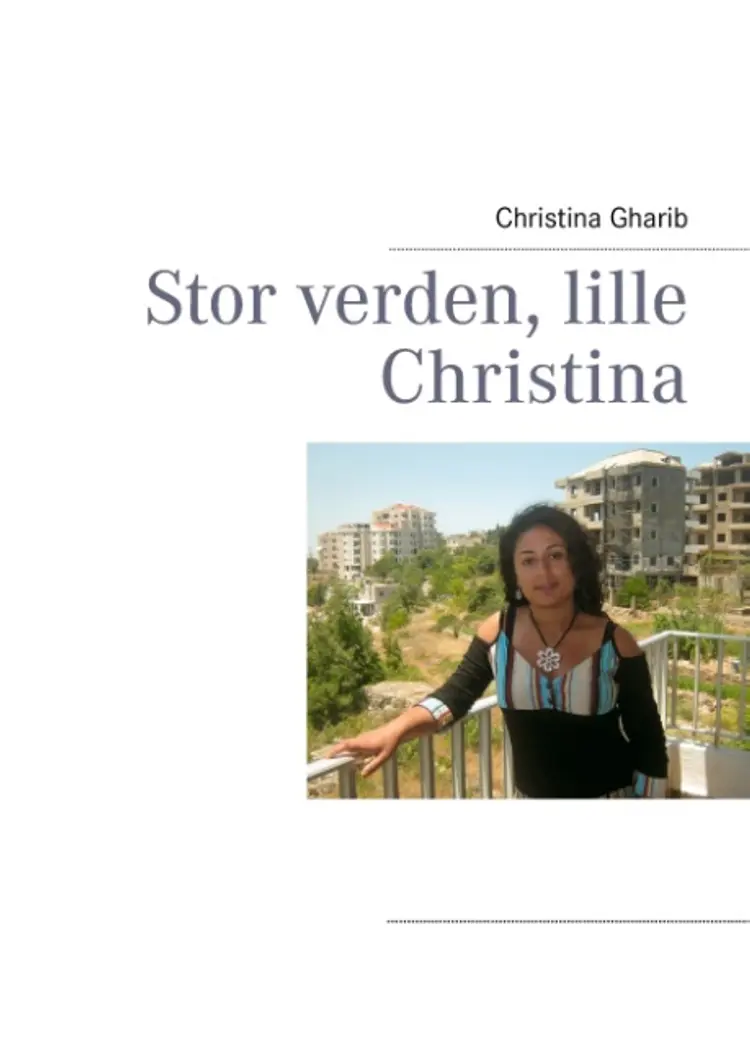 Stor verden, lille Christina af Christina Gharib