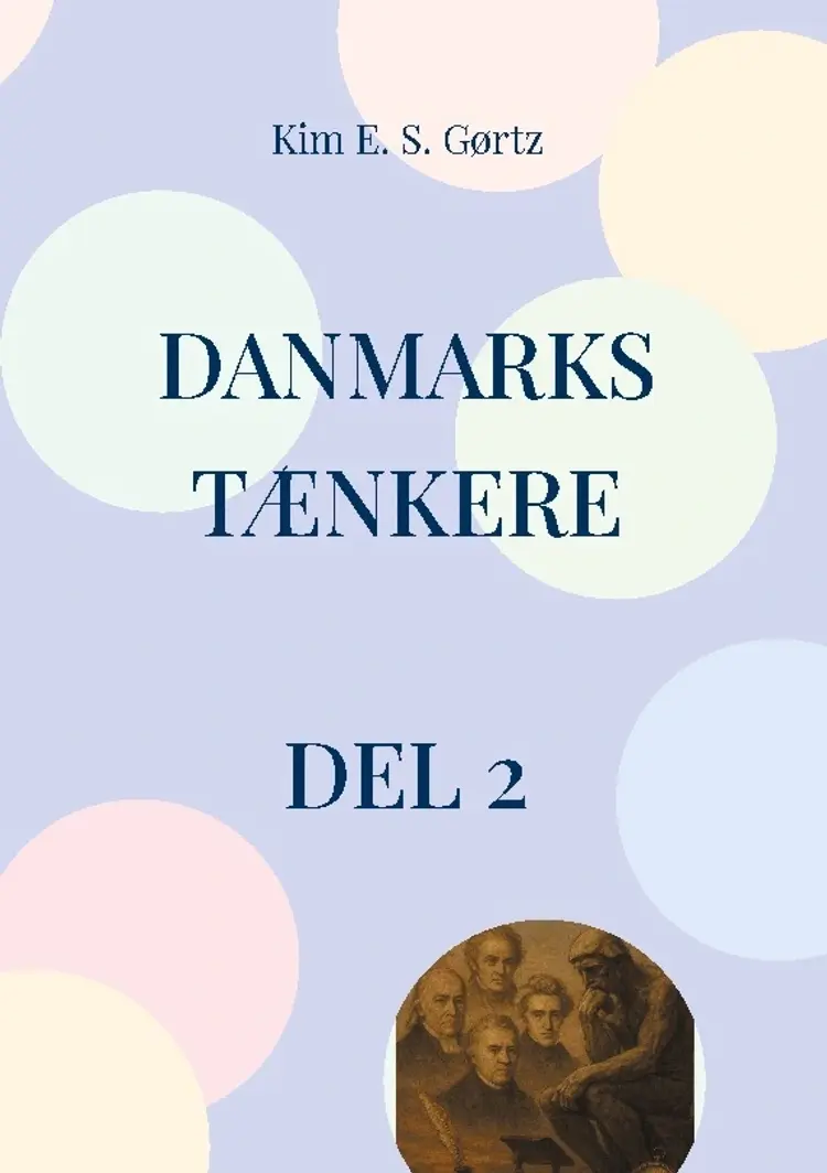 Danmarks tænkere - del 2 af Kim E. S. Gørtz