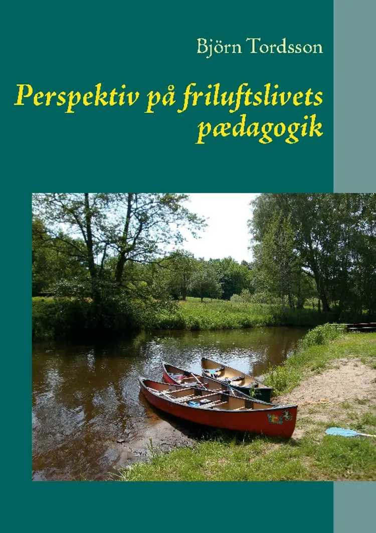 Perspektiv på friluftslivets pædagogik af Björn Tordsson