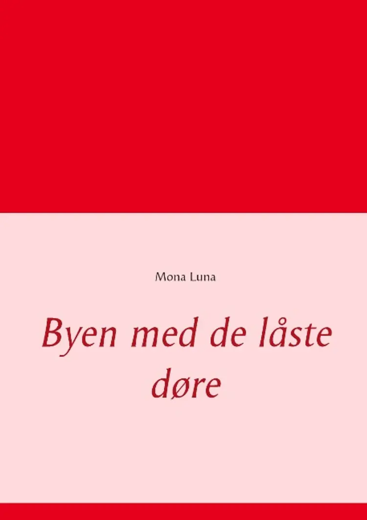 Byen med de låste døre af Mona Luna