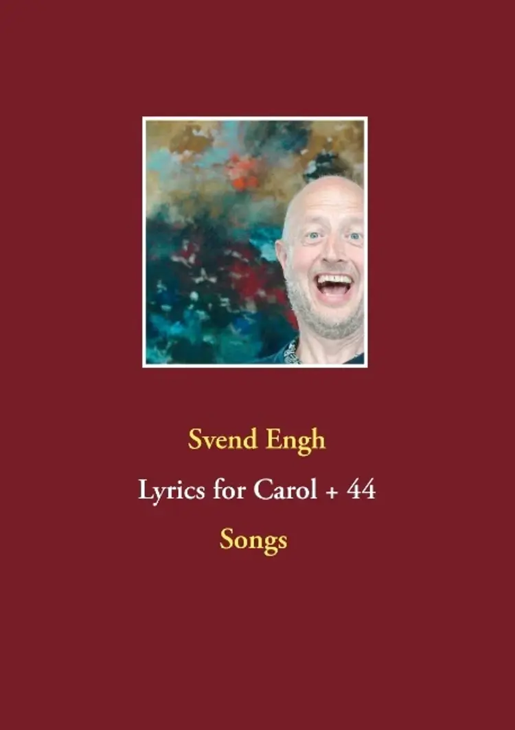 Lyrics for the album Carol + 44 af Svend Engh