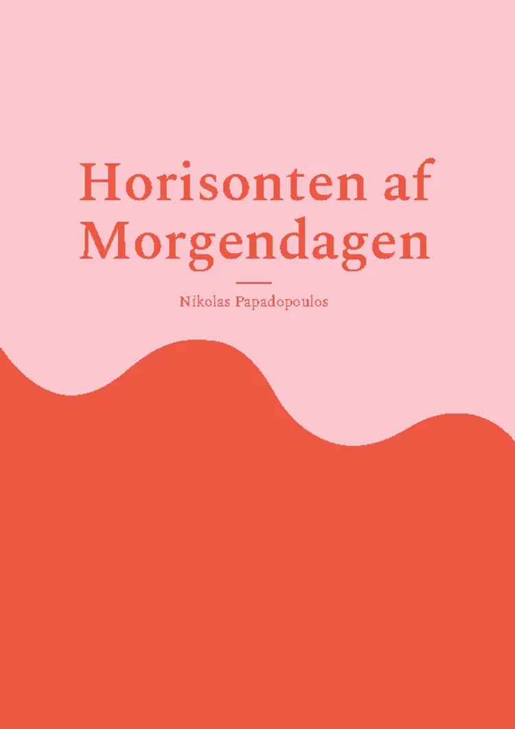 Horisonten af Morgendagen af Nikolas Papadopoulos
