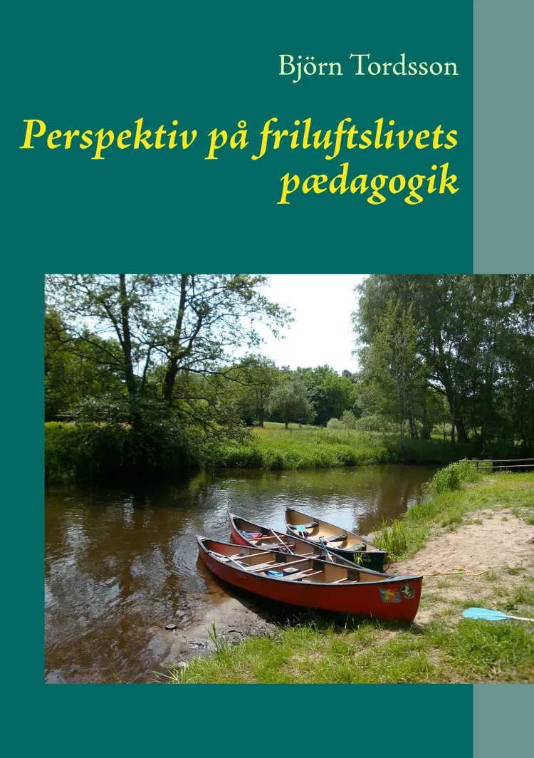 Perspektiv på friluftslivets pædagogik af Björn Tordsson