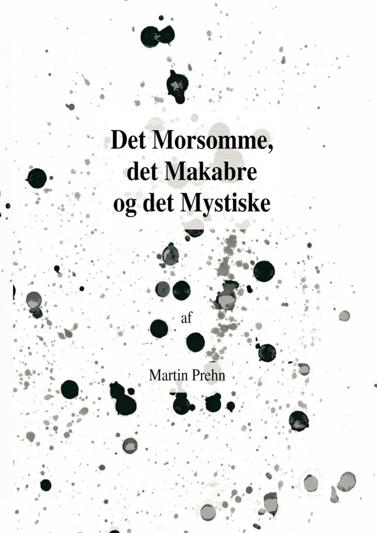 Det morsomme, det makabre og det mystiske af Martin Prehn