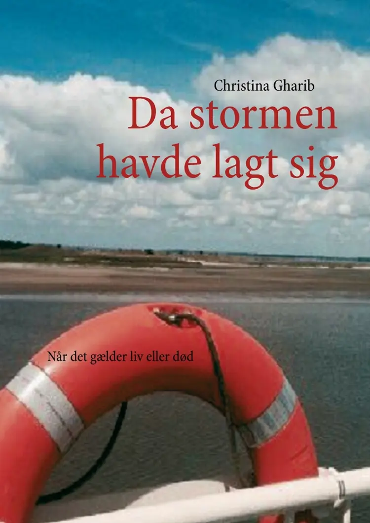 Da stormen havde lagt sig af Christina Gharib