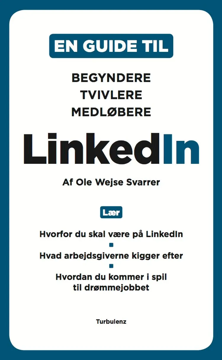 En guide til linkedIn af Ole Wejse Swarrer