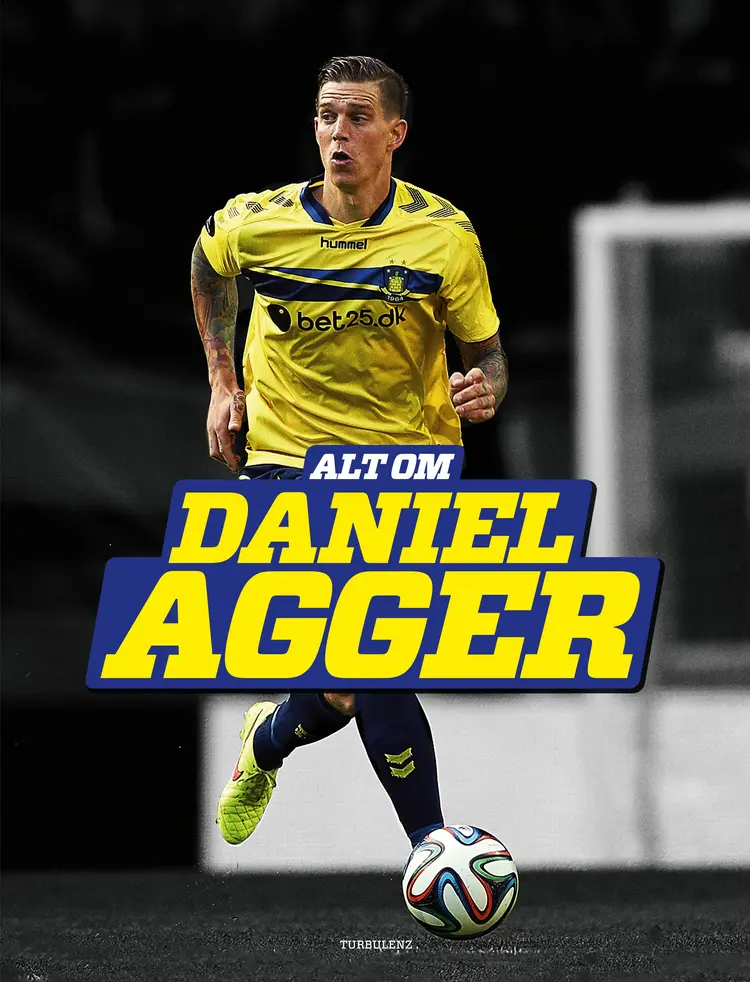 Alt om Daniel Agger af Erik Christian Larsen
