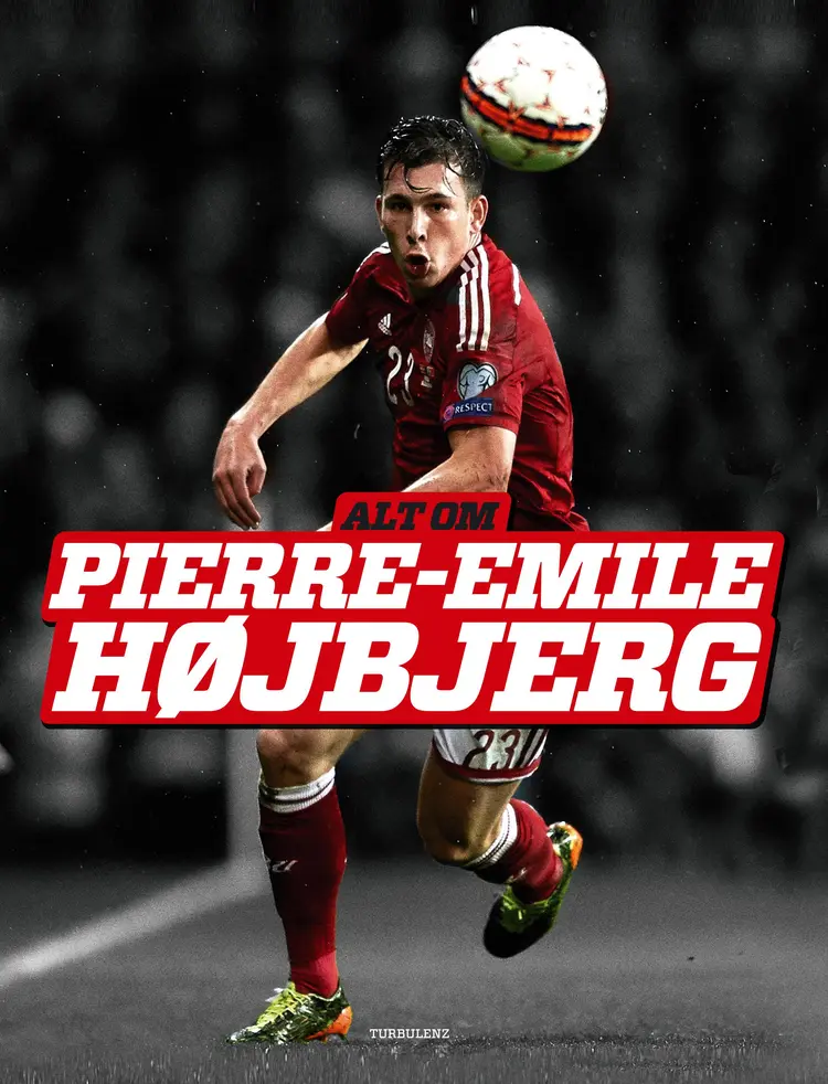 Alt om Pierre-Emile Højbjerg af Erik Christian Larsen