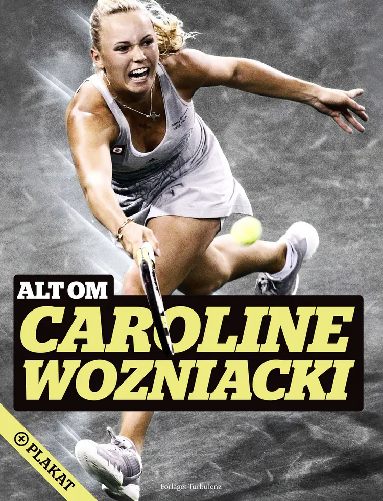 Alt om Caroline Wozniacki af Lene Bak Skriver