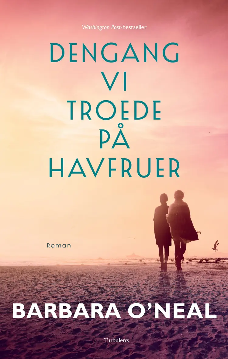 Dengang vi troede på havfruer af Barbara O'Neal