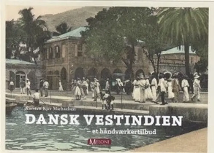 Dansk Vestindien af Karsten Kjer Michalsen