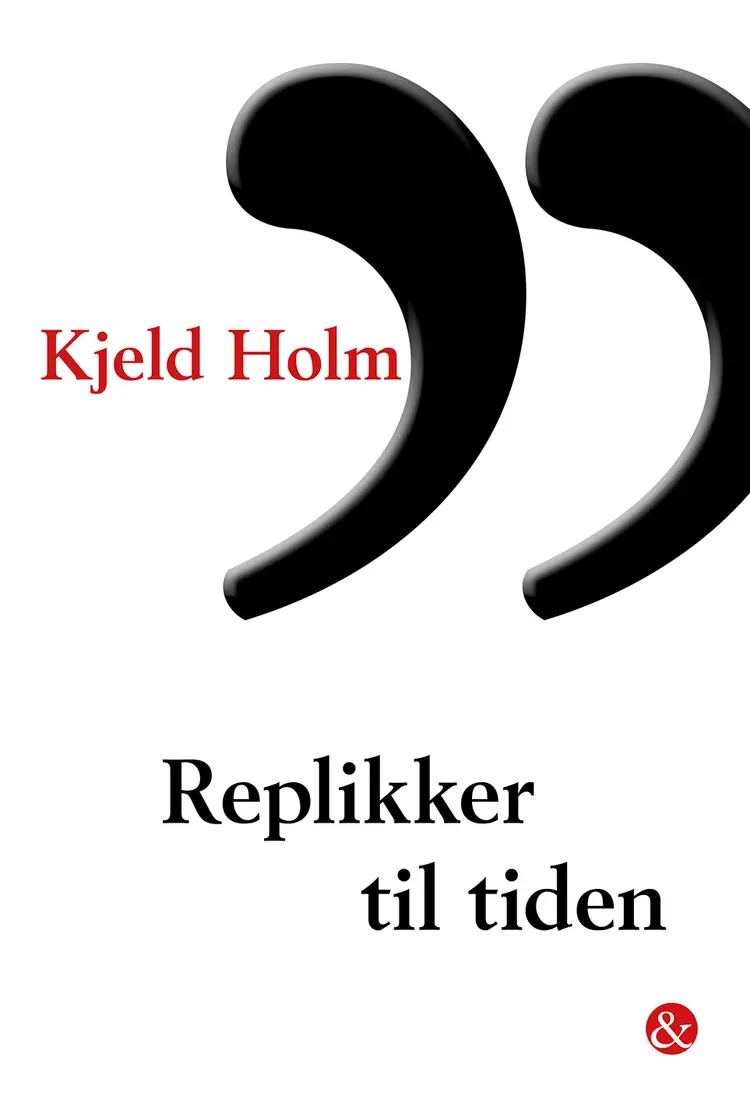 Replikker til tiden af Kjeld Holm