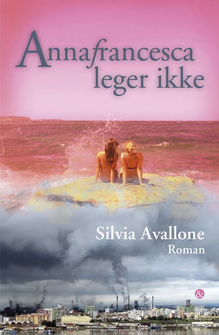 Annafrancesca leger ikke af Silvia Avallone
