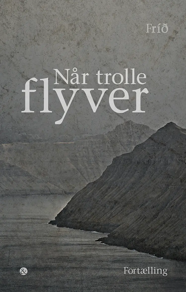 Når trolle flyver af Fríð