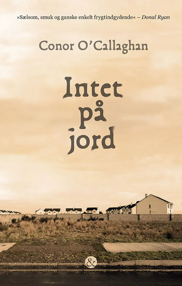 Intet på jord af Conor O'Callaghan