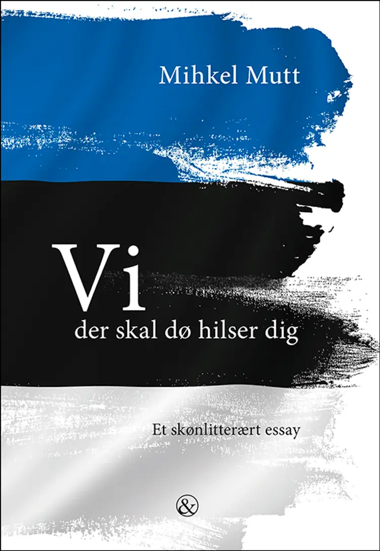 Vi der skal dø hilser dig af Mihkel Mutt