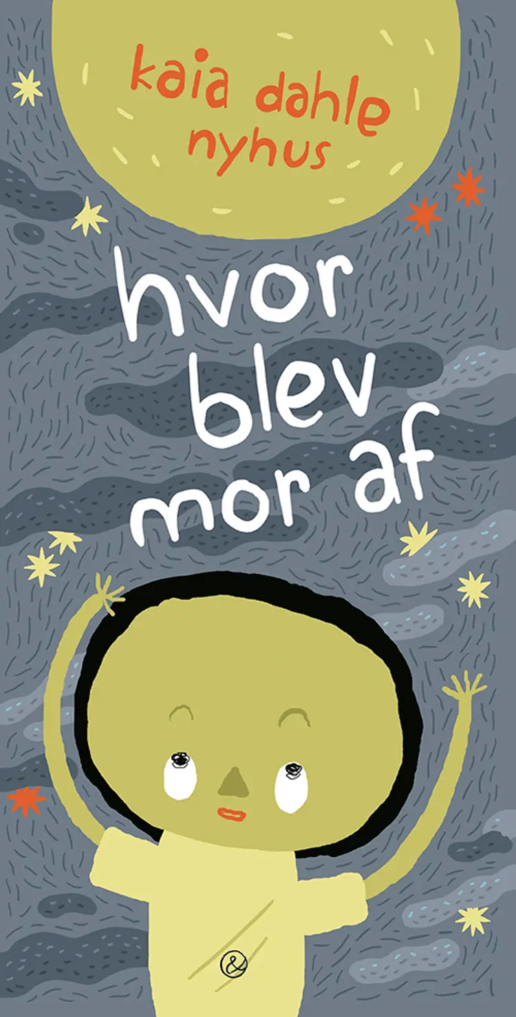 Hvor blev mor af af Kaia Dahle Nyhus