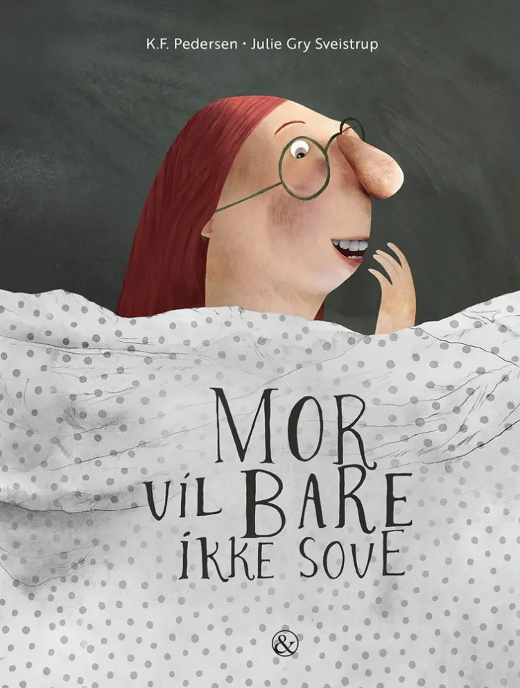 Mor vil bare ikke sove af K.F. Pedersen