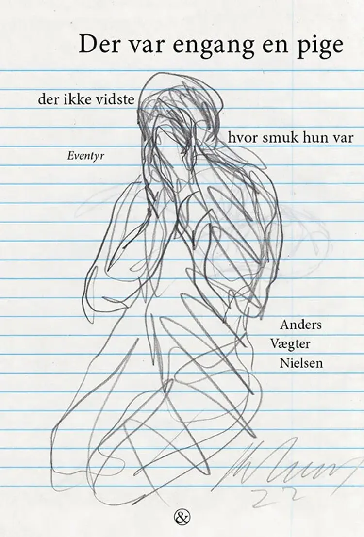 Der var engang en pige der ikke vidste hvor smuk hun var af Anders Vægter Nielsen