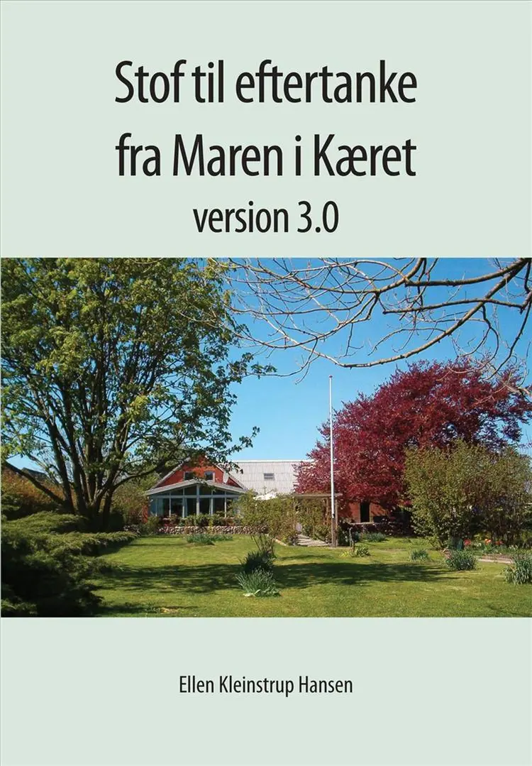 Stof til eftertanke fra Maren i Kæret, version 3.0 af Ellen Kleinstrup Hansen