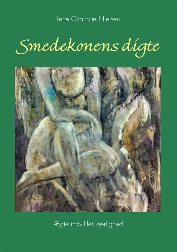 Smedekonens digte af Lene Charlotte Nielsen