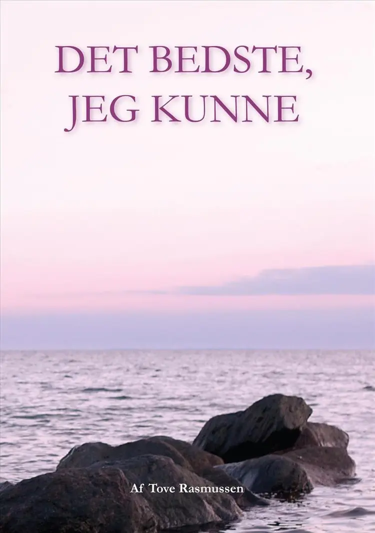 Det bedste, jeg kunne af Tove Rasmussen