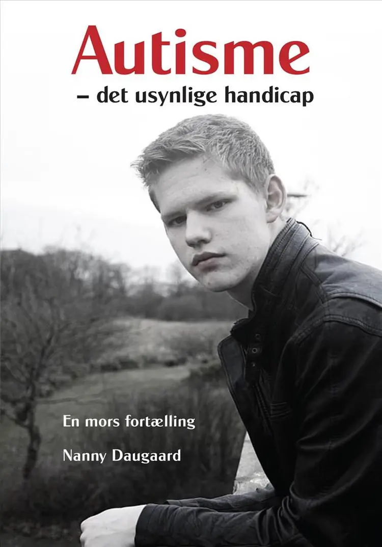 Autisme - det usynlige handicap af Nanny Daugaard