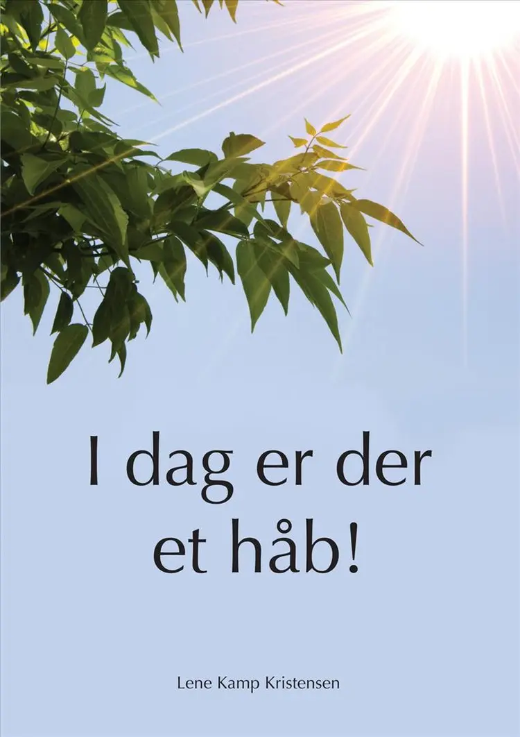 I dag er der et håb! af Lene Kamp Kristensen