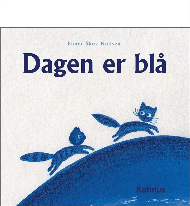 Dagen er blå af Elmer Skov Nielsen