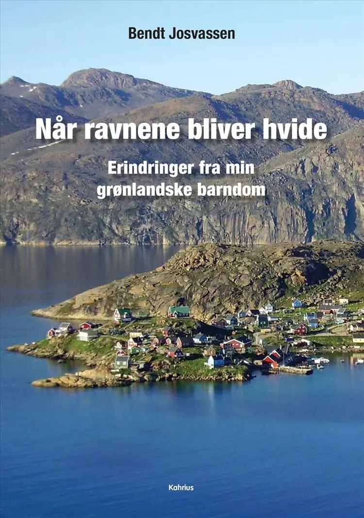Når ravnene bliver hvide af Bendt Josvassen