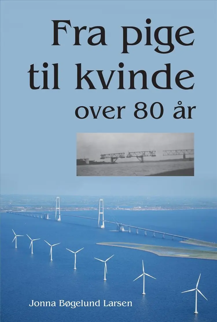 Fra pige til kvinde over 80 år af Jonna Bøgelund Larsen
