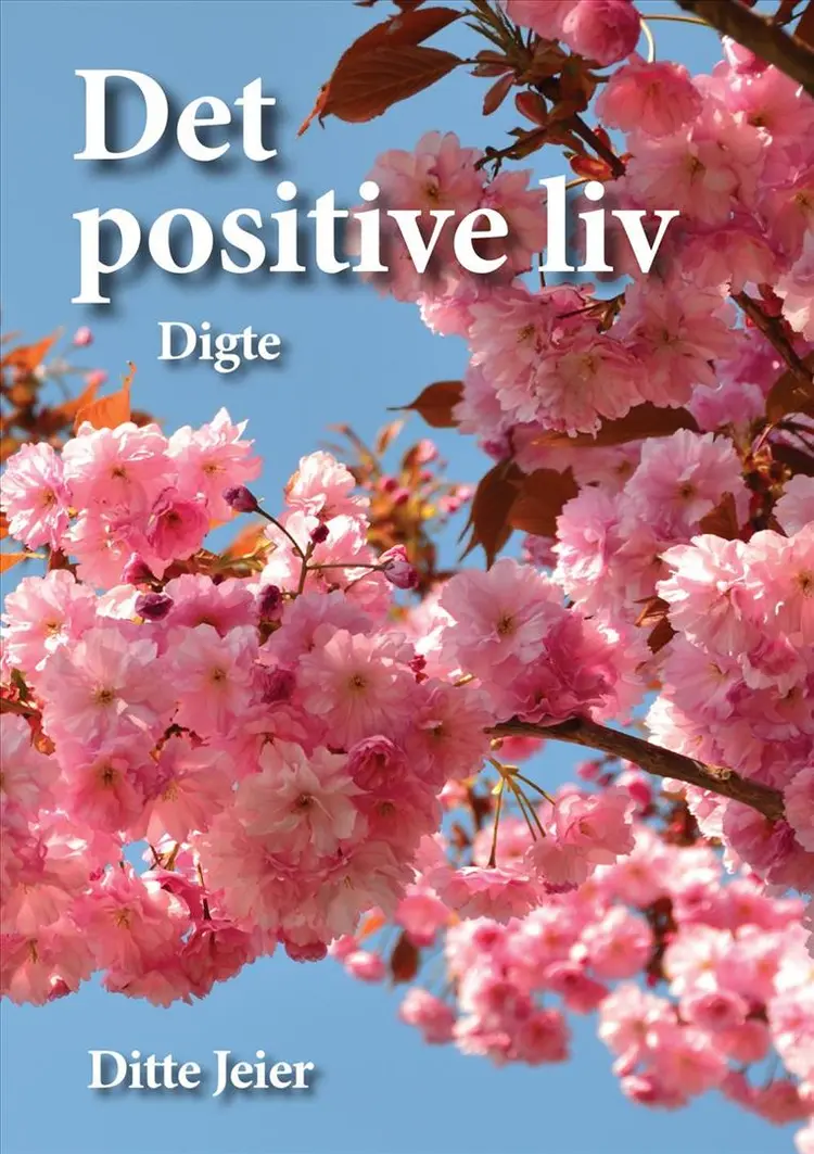 Det positive liv af Ditte Jeier