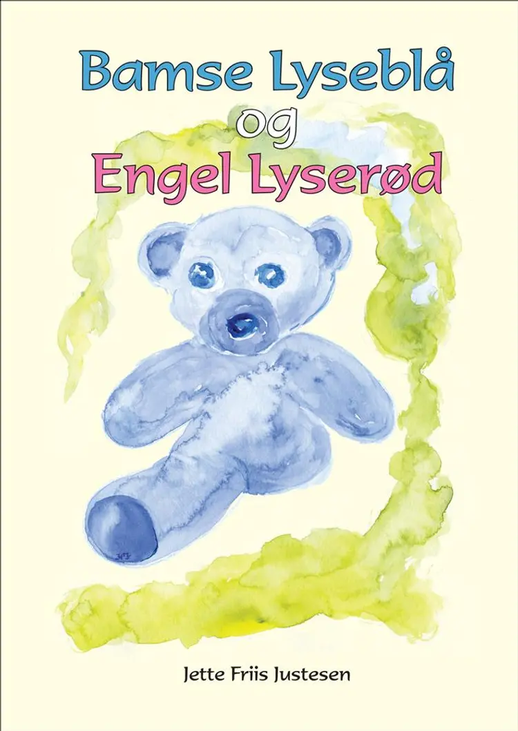 Bamse Lyseblå og Engel Lyserød af Jette Friis Justesen