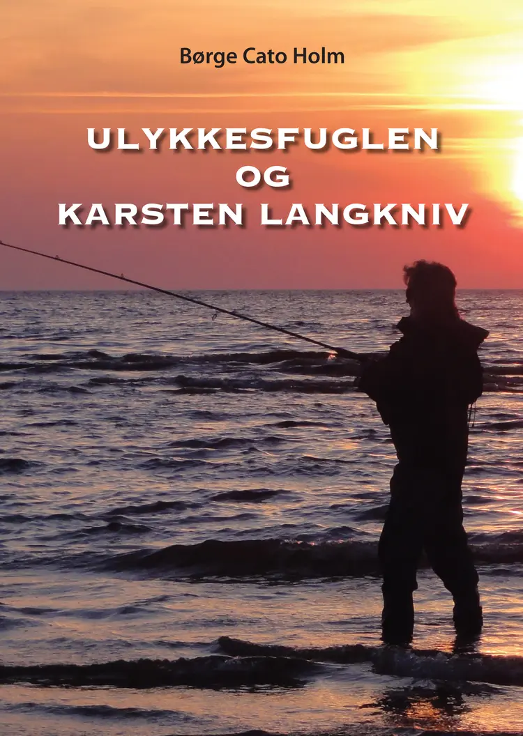 Ulykkesfuglen og Karsten Langkniv af Børge Cato Holm