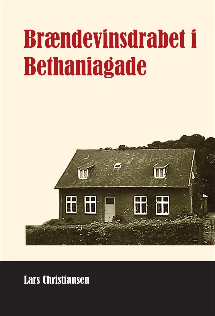 Brændevinsdrabet i Bethaniagade af Lars Christiansen