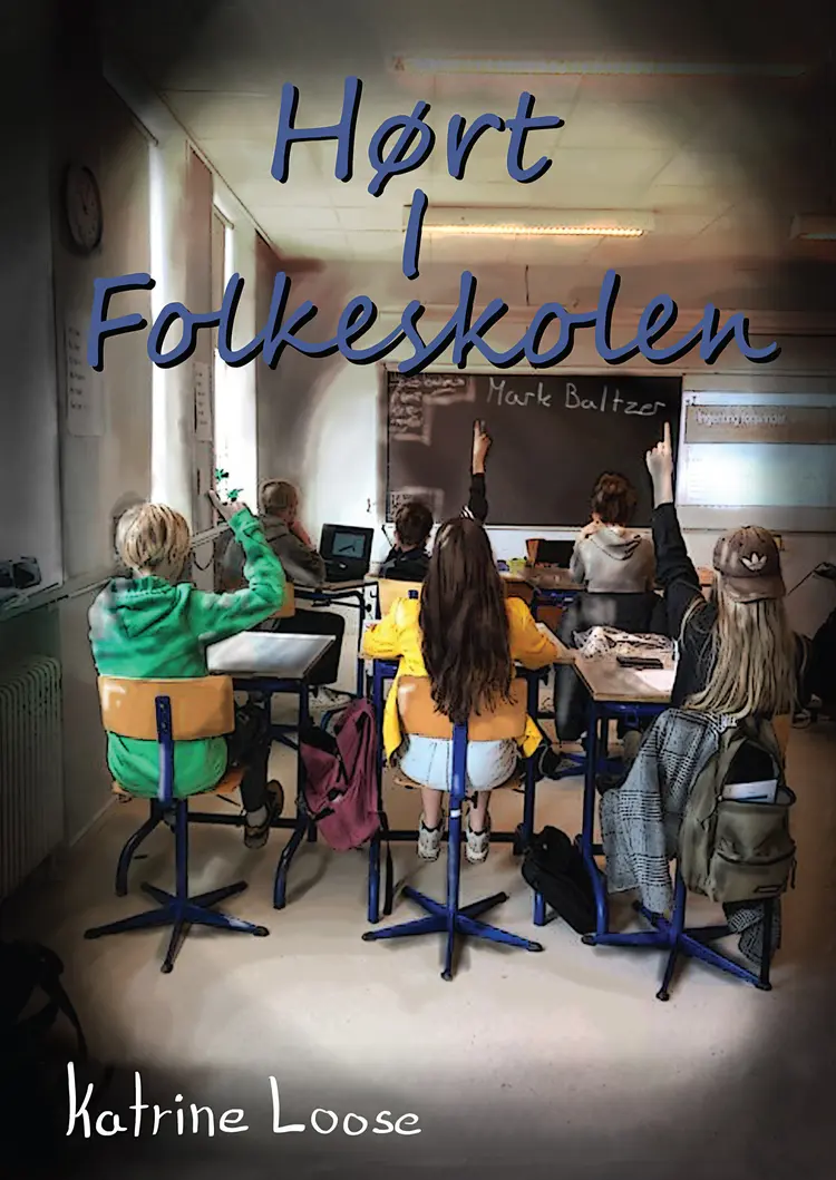 Hørt i folkeskolen af Katrine Loose