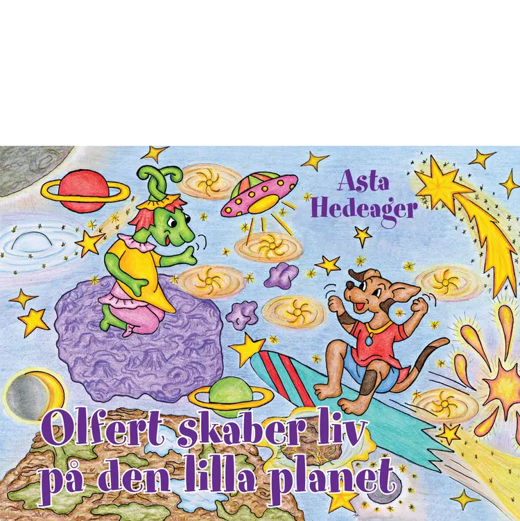Olfert skaber liv på den lilla planet af Asta Hedeager
