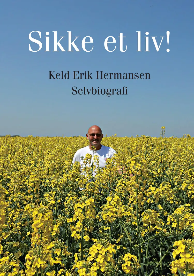 Sikke et liv! af Keld Erik Hermansen