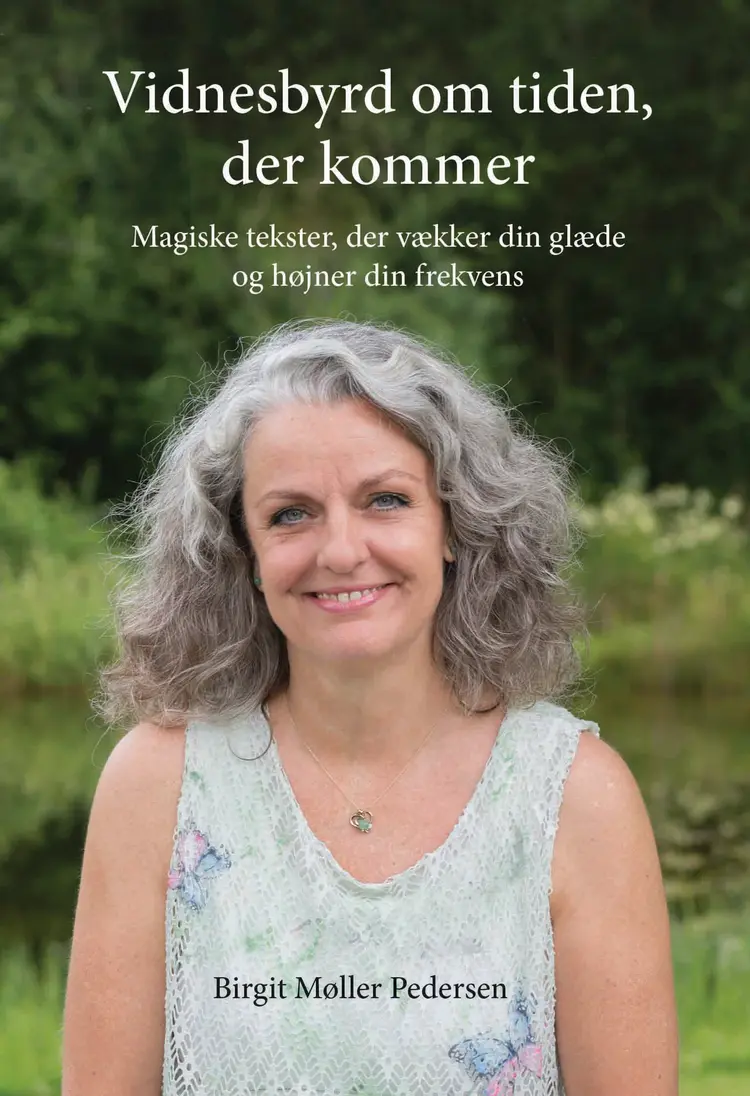 Vidnesbyrd om tiden, der kommer af Birgit Møller Pedersen