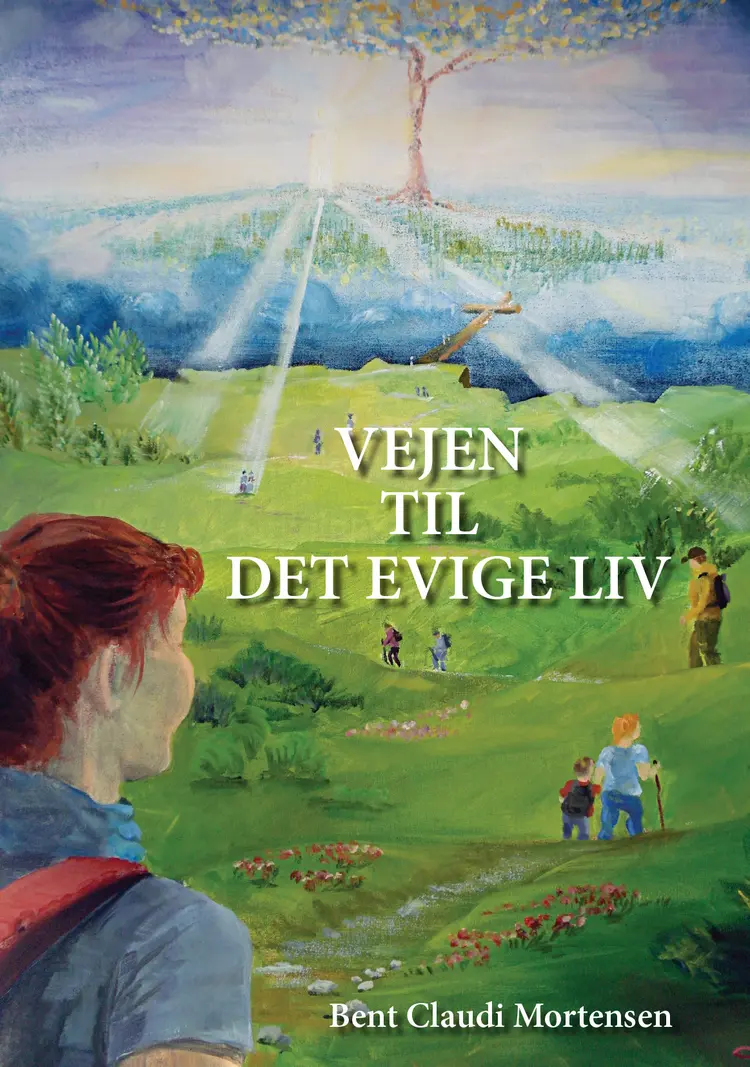 Vejen til det evige liv af Bent Claudi Mortensen