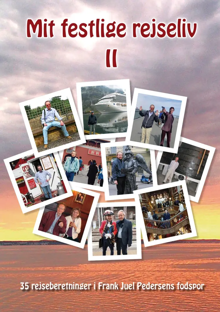 Mit festlige rejseliv II af Frank Juel Pedersen