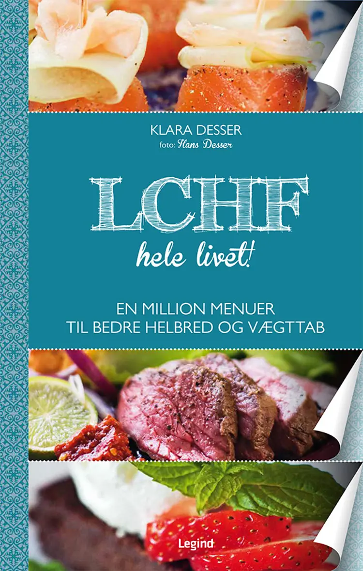 LCHF hele livet! af Klara Desser