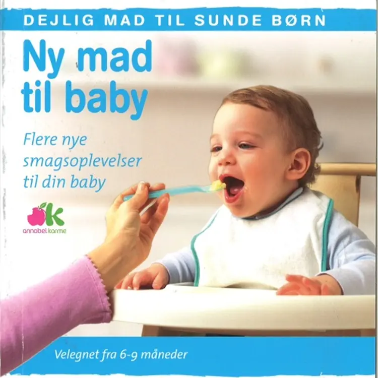 Ny mad til din baby af Annabel Karmel