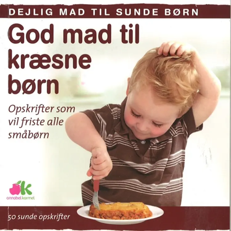 God mad til kræsne børn af Annabel Karmel