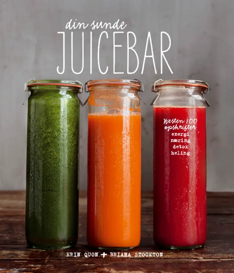Din sunde juicebar af Erin Quon