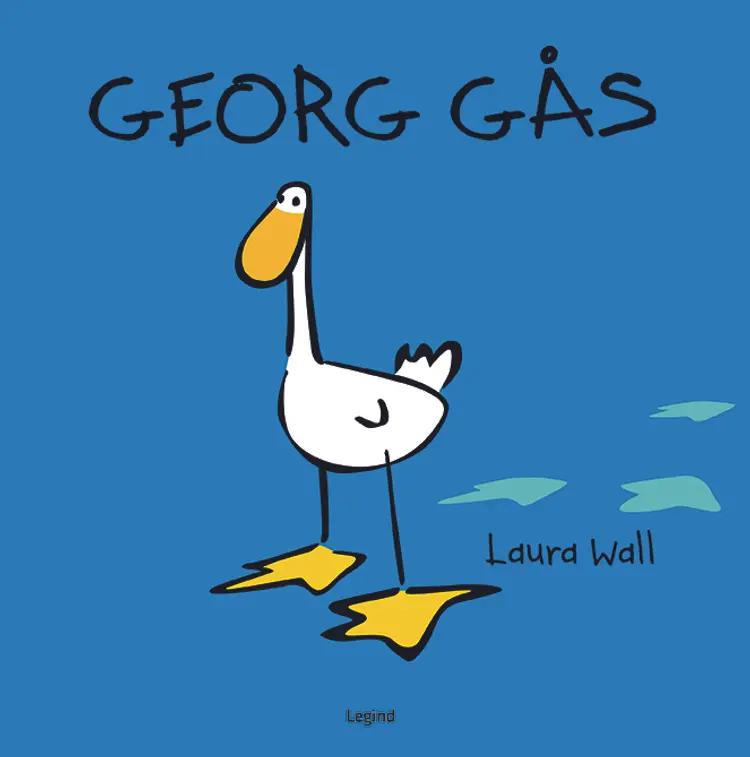 Georg Gås af Laura Wall